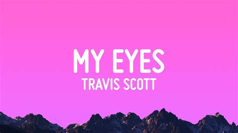 travis scott my eyes lyrics